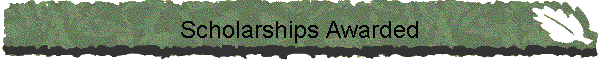 Scholarships Awarded